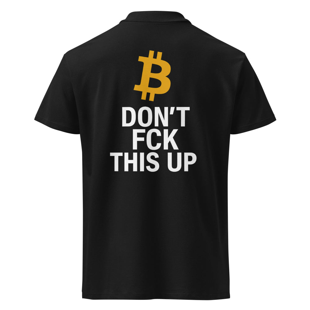 Back view of black Bitcoin polo with large Don’t FCK This Up print