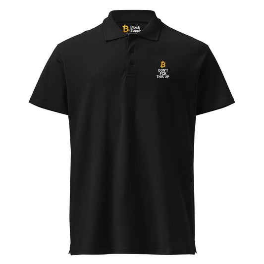 Front view of black Bitcoin polo with Don’t FCK This Up chest prin