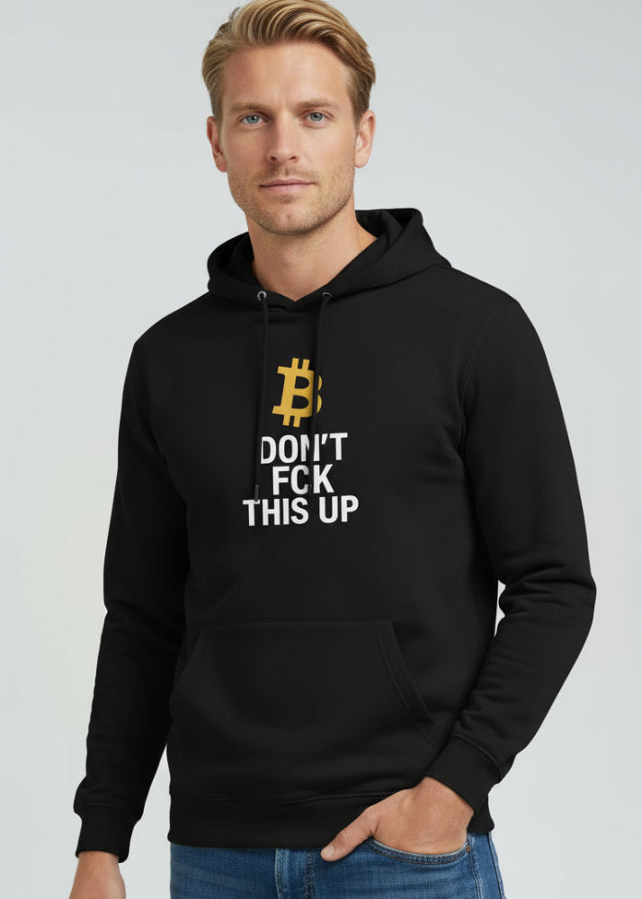 Bitcoin “Don’t FCK This Up” eco hoodie black – organic crypto streetwear front